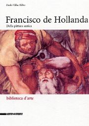 Paulo Villac Filho - Francisco de Hollanda - Della Pittura antica